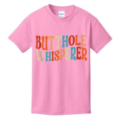 Butthole Whisperer Retro Sarcastic Jokes Funny Kids T-Shirt