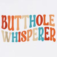 Butthole Whisperer Retro Sarcastic Jokes Funny Garment-Dyed Sweatshirt