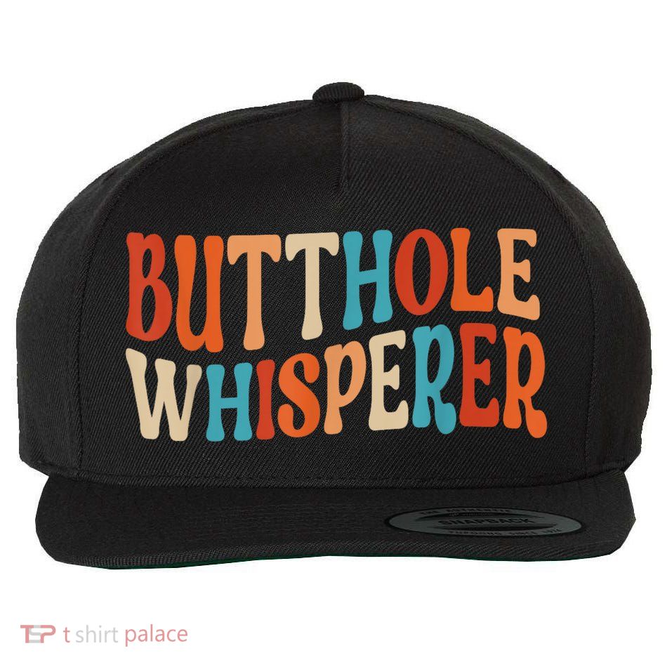 Butthole Whisperer Retro Sarcastic Jokes Funny Gift Wool Snapback Cap