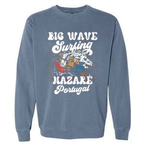 Big Wave Surfing Nazaré Portugal Surfer Surf Garment-Dyed Sweatshirt