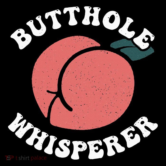 Butthole Whisperer Sarcastic Jokes Vintage Womens T-Shirt