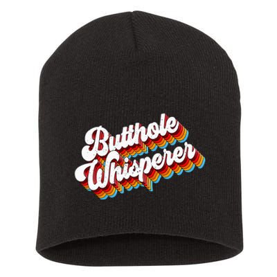 Butthole Whisperer Sarcastic Jokes Retro Short Acrylic Beanie