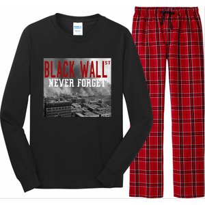 Black Wall Street Never Forget Our History Black Wall Street Gift Long Sleeve Pajama Set