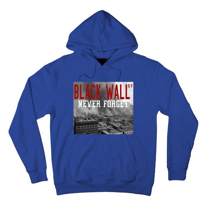 Black Wall Street Never Forget Our History Black Wall Street Gift Hoodie