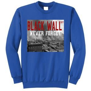 Black Wall Street Never Forget Our History Black Wall Street Gift Sweatshirt