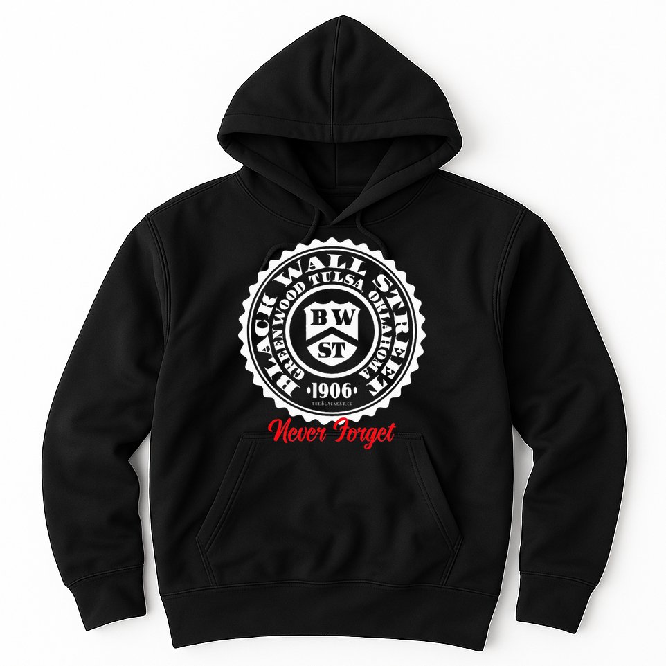 Black Wall Street Seal Greenwood Tulsa Oklahoma Never Forget Hoodie