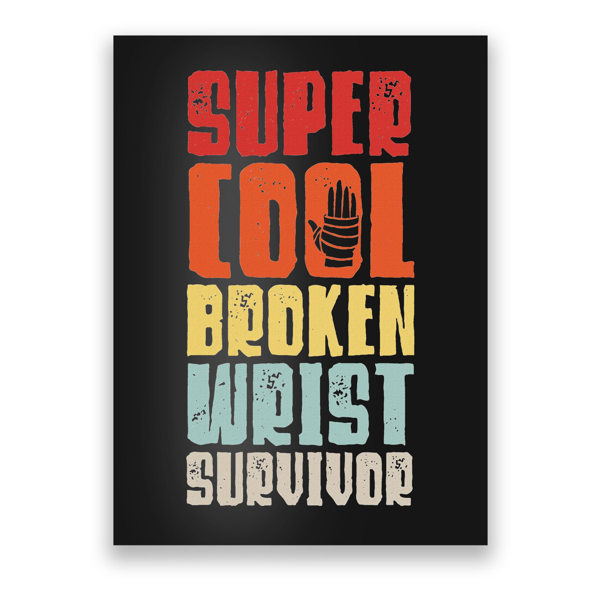 Broken Wrist Survivor Hand Injury Recovery Arm Surgery Gift Poster