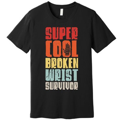 Broken Wrist Survivor Hand Injury Recovery Arm Surgery Gift Premium T-Shirt