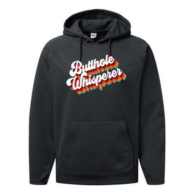 Butthole Whisperer Sarcastic Jokes Retro Funny Performance Fleece Hoodie