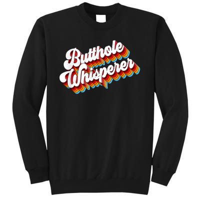 Butthole Whisperer Sarcastic Jokes Retro Funny Tall Sweatshirt