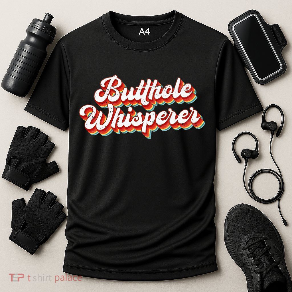 Butthole Whisperer Sarcastic Jokes Retro Performance Shirt