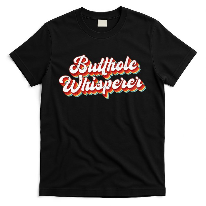 Butthole Whisperer Sarcastic Jokes Retro T-Shirt