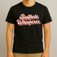 Butthole Whisperer Sarcastic Jokes Retro T-Shirt