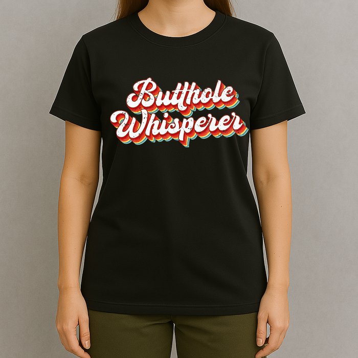 Butthole Whisperer Sarcastic Jokes Retro T-Shirt