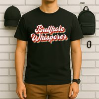 Butthole Whisperer Sarcastic Jokes Retro T-Shirt