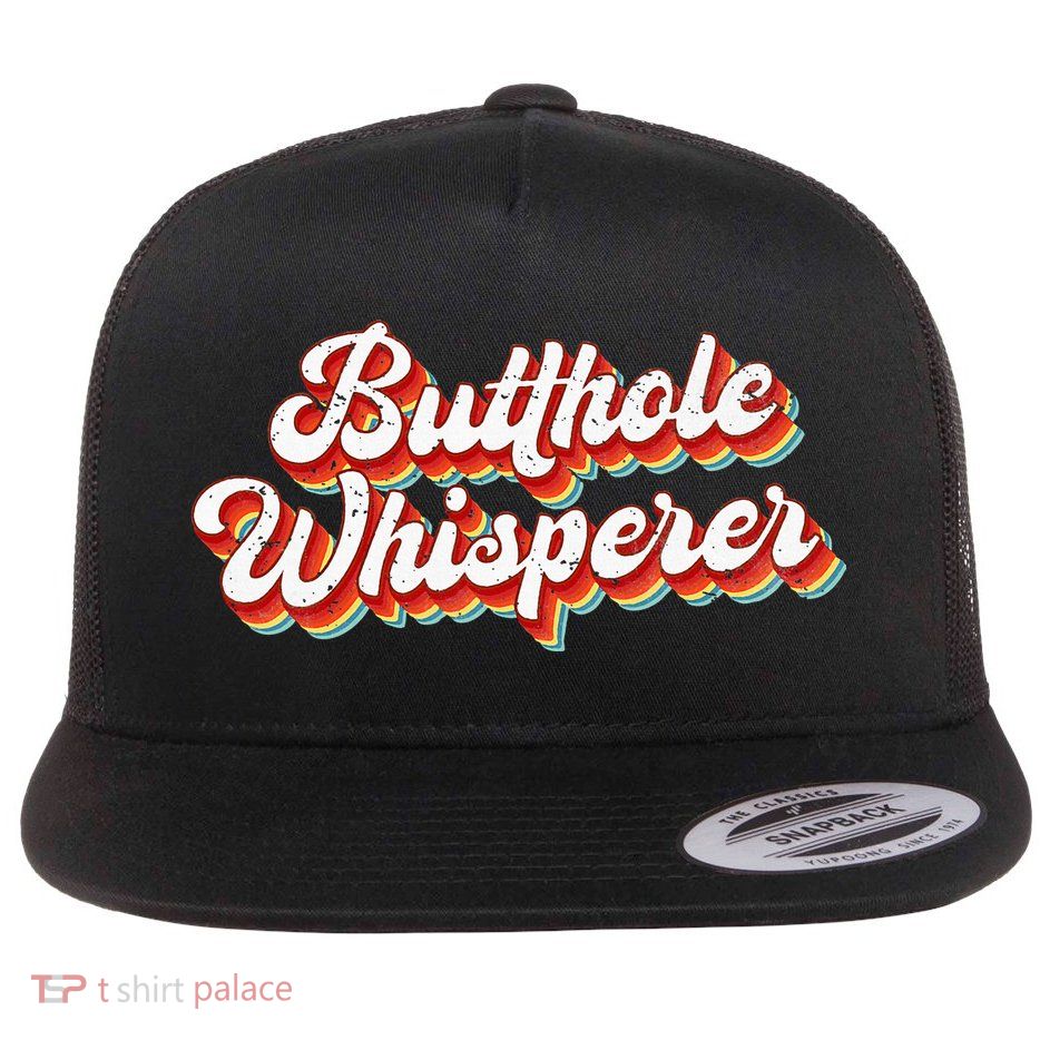 Butthole Whisperer Sarcastic Jokes Retro Flatbill Hat