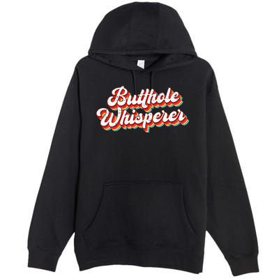 Butthole Whisperer Sarcastic Jokes Retro Premium Pullover Hoodie