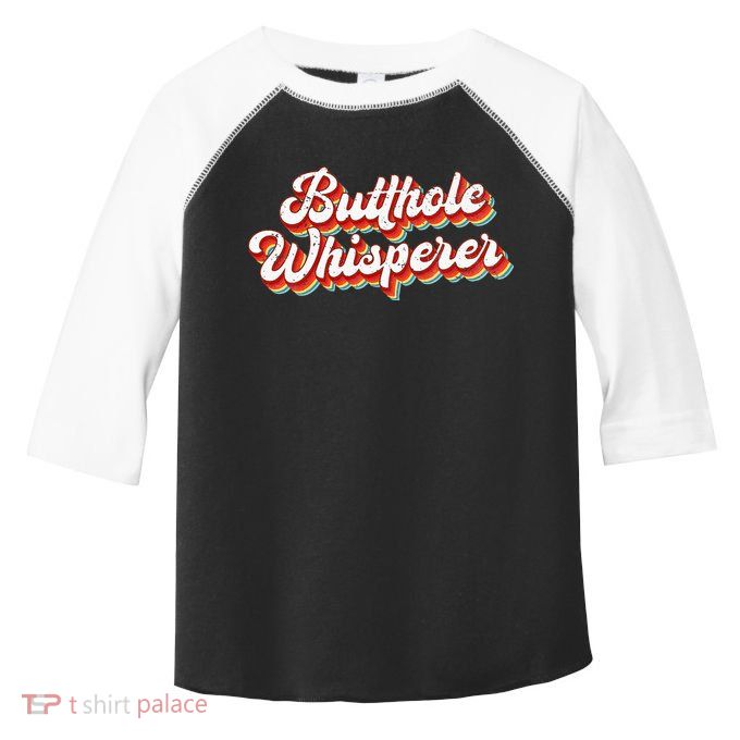 Butthole Whisperer Sarcastic Jokes Retro Toddler Fine Jersey T-Shirt
