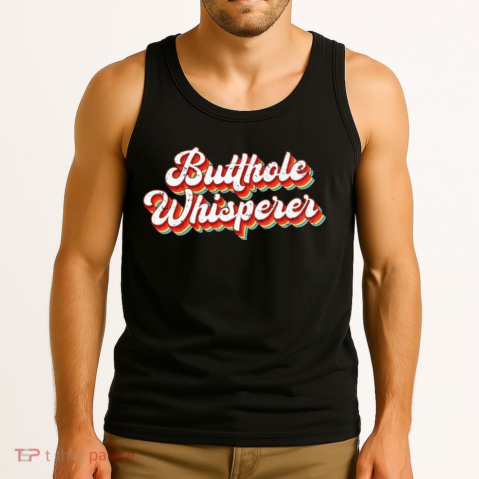 Butthole Whisperer Sarcastic Jokes Retro Tank Top