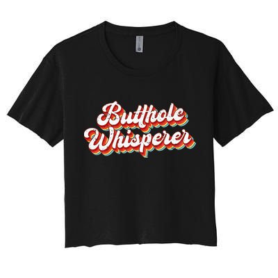 Butthole Whisperer Sarcastic Jokes Retro Crop Top