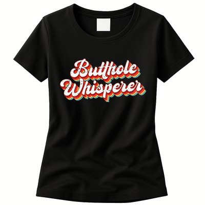 Butthole Whisperer Sarcastic Jokes Retro Womens T-Shirt