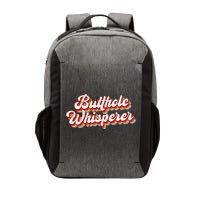Butthole Whisperer Sarcastic Jokes Retro Vector Backpack