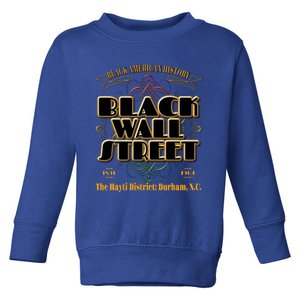 Black Wall Street The Hayti District: Durham N C Meaningful Gift Toddler Sweatshirt