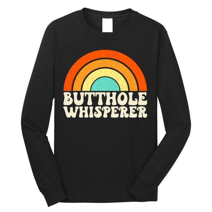 Butthole Whisperer Sarcastic Jokes Retro Groovy Rainbow Long Sleeve Shirt