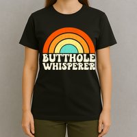 Butthole Whisperer Sarcastic Jokes Retro Groovy Rainbow T-Shirt