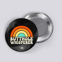 Butthole Whisperer Sarcastic Jokes Retro Groovy Rainbow Button