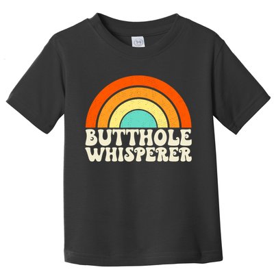 Butthole Whisperer Sarcastic Jokes Retro Groovy Rainbow Toddler T-Shirt