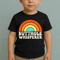 Butthole Whisperer Sarcastic Jokes Retro Groovy Rainbow Toddler T-Shirt