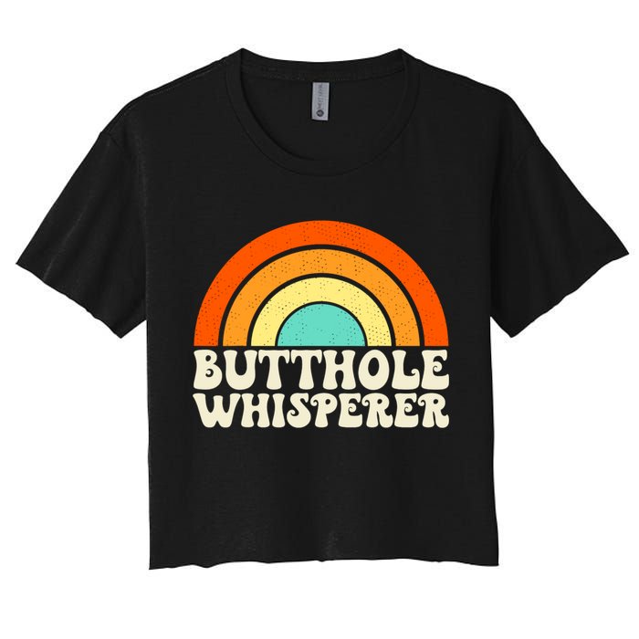 Butthole Whisperer Sarcastic Jokes Retro Groovy Rainbow Crop Top