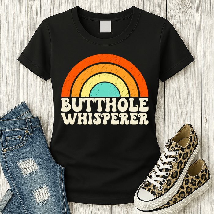 Butthole Whisperer Sarcastic Jokes Retro Groovy Rainbow Womens T-Shirt