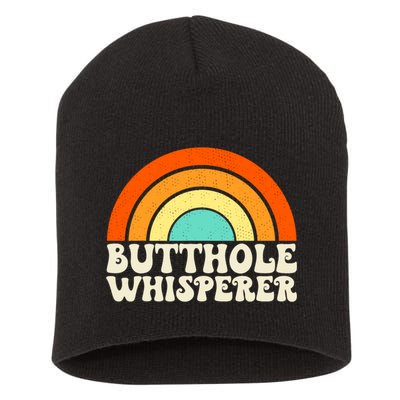 Butthole Whisperer Sarcastic Jokes Retro Groovy Rainbow Short Acrylic Beanie