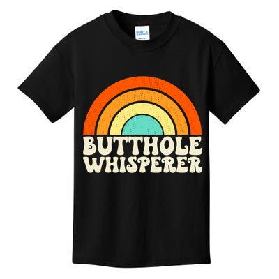 Butthole Whisperer Sarcastic Jokes Retro Groovy Rainbow Kids T-Shirt