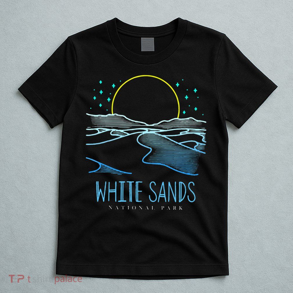 Best White Sands National Park Hike T-Shirt