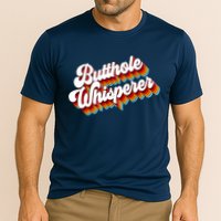 Butthole Whisperer Sarcastic Jokes Retro Performance Shirt