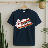 Butthole Whisperer Sarcastic Jokes Retro T-Shirt
