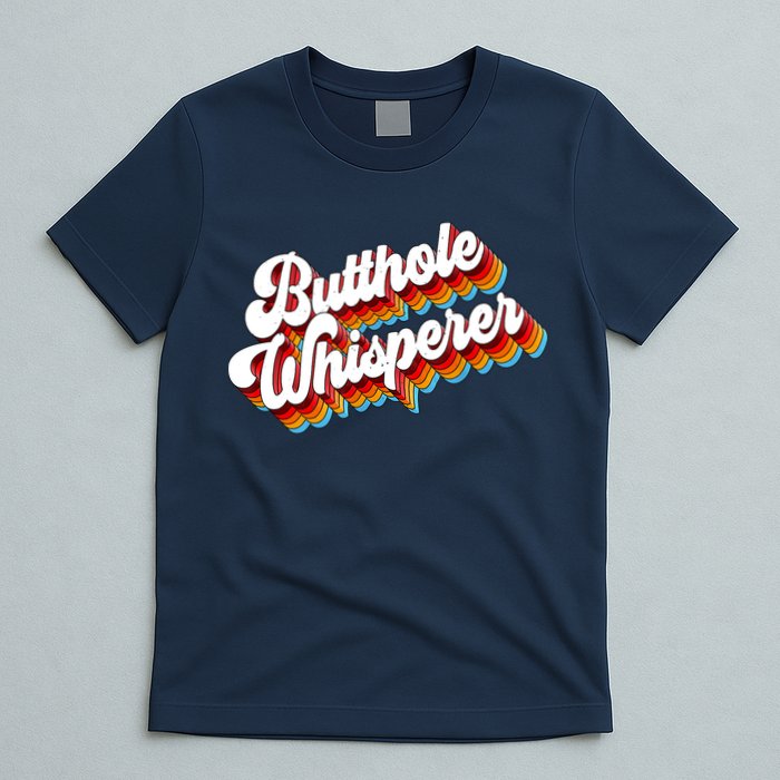 Butthole Whisperer Sarcastic Jokes Retro T-Shirt