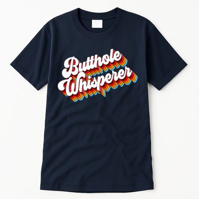 Butthole Whisperer Sarcastic Jokes Retro Tall T-Shirt