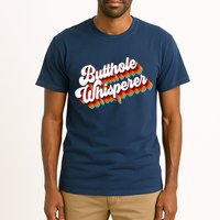 Butthole Whisperer Sarcastic Jokes Retro Tall T-Shirt