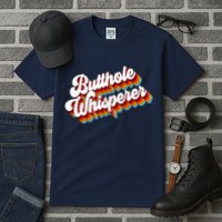 Butthole Whisperer Sarcastic Jokes Retro Tall T-Shirt