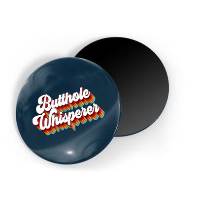 Butthole Whisperer Sarcastic Jokes Retro Magnet