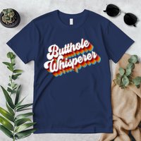 Butthole Whisperer Sarcastic Jokes Retro Premium T-Shirt