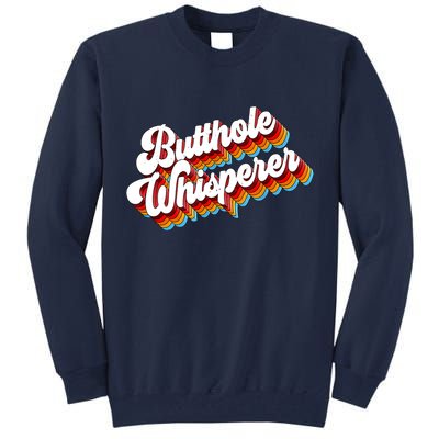 Butthole Whisperer Sarcastic Jokes Retro Tall Sweatshirt