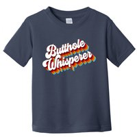 Butthole Whisperer Sarcastic Jokes Retro Toddler T-Shirt