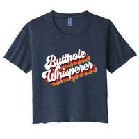 Butthole Whisperer Sarcastic Jokes Retro Women's Crop Top Tee