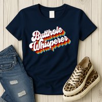 Butthole Whisperer Sarcastic Jokes Retro Womens T-Shirt