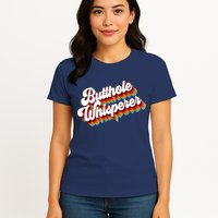 Butthole Whisperer Sarcastic Jokes Retro Womens T-Shirt